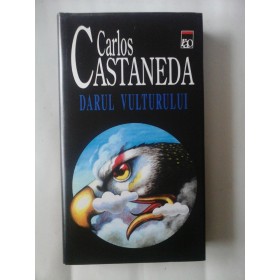 DARUL VULTURULUI - CARLOS CASTANEDA